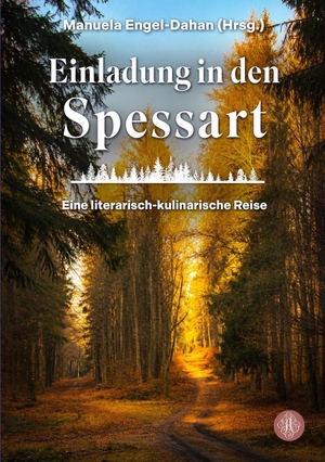 Engel-Dahan, Manuela. Einladung in den Spessart - Eine literarisch-kulinarische Reise. Antheum Verlag, 2026.