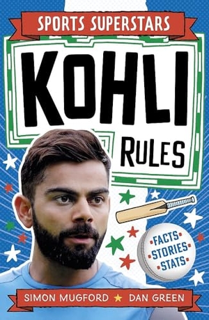 Mugford, Simon. Sports Superstars: Kohli Rules. Hachette Children's Group, 2025.