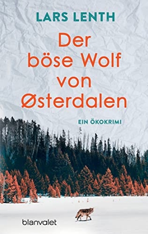 Lenth, Lars. Der böse Wolf von Østerdalen - Ökokrimi. Blanvalet Taschenbuchverl, 2022.