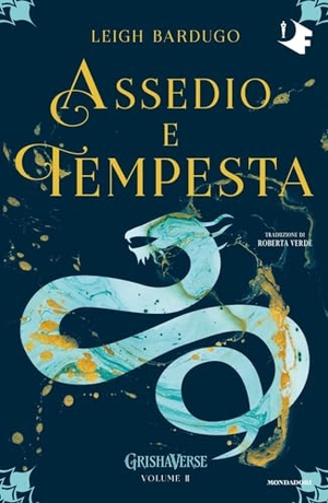 Bardugo, Leigh. Assedio e tempesta. GrishaVerse. Mondadori, 2024.