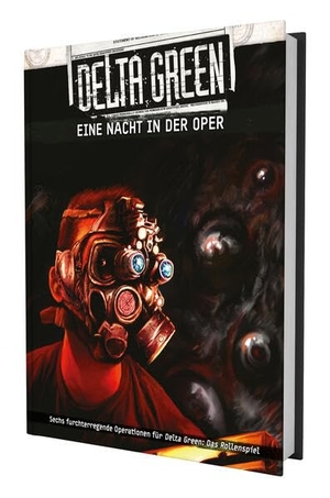 Detwiller, Dennis / Ivey, Shane et al. Delta Green - Eine Nacht in der Oper (Abenteueranthologie). Ulisses Spiel & Medien, 2025.