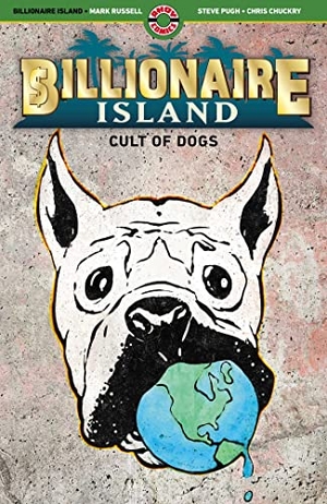 Russell, Mark. Billionaire Island - Cult of Dogs. Ahoy Comics, 2023.