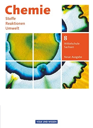 Arndt, Barbara / Arnold, Karin et al. Chemie: Stoffe - Reaktionen - Umwelt 8. Schuljahr. Schülerbuch Mittelschule Sachsen. Volk u. Wissen Vlg GmbH, 2015.