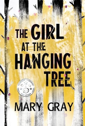 Gray, Mary. The Girl at the Hanging Tree. Monster Ivy Publishing, 2020.