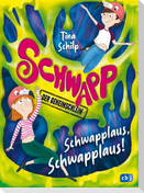 Schwapp, der Geheimschleim - Schwapplaus, Schwapplaus!