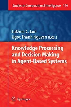 Nguyen, Ngoc Thanh / Lakhmi C. Jain (Hrsg.). Knowledge Processing and Decision Making in Agent-Based Systems. Springer Berlin Heidelberg, 2009.