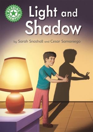 Snashall, Sarah. Reading Champion: Light and Shadow - Independent Reading Green 5 Non-fiction. Hachette Children's Group, 2022.
