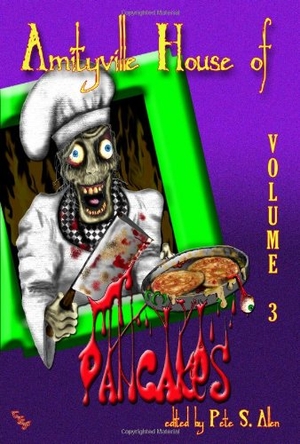 Wolf, Gary K / Paul Kane. Amityville House of Pancakes 3. Creative Guy Publishing, 2006.