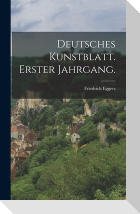 Deutsches Kunstblatt. Erster Jahrgang.
