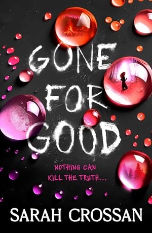Crossan, Sarah. Gone for Good. Simon + Schuster UK, 2026.