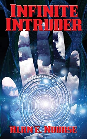 Nourse, Alan E.. Infinite Intruder - A Positronic Book. Positronic Publishing, 2018.