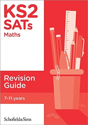 Mills / Steve Schofield & Sims. KS2 SATs Maths Revision Guide. Schofield & Sims Ltd, 2020.