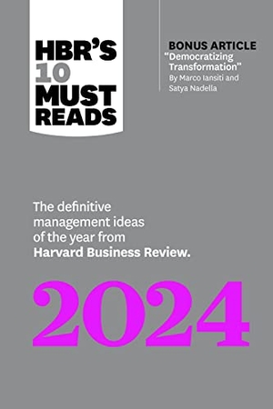 Washington, Ella F. / Harvard Business Review et al. HBR's 10 Must Reads 2024 - The Definitive Management Ideas of the Year from Harvard Business Review. Harvard Business Review Press, 2023.