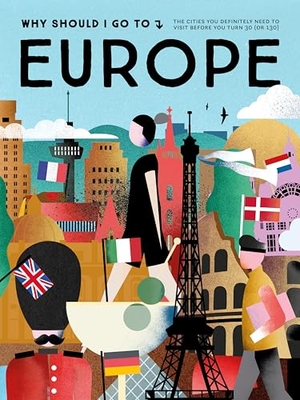 Bego. Why Should I Go to Europe - The Cities You Definitely Need to Visit Before You Turn 30 (or 130). Mo'media Publishers, 2026.