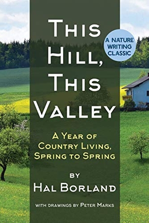 Borland, Hal. This Hill, This Valley - A Memoir (American Land Classics). Echo Point Books & Media, LLC, 2021.