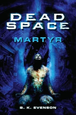 Evenson, Brian. Dead Space - Martyr. Titan, 2025.