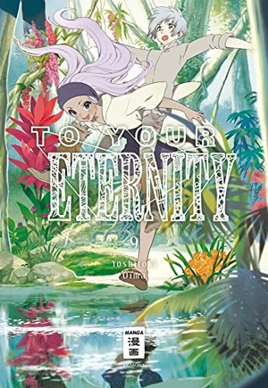 Oima, Yoshitoki. To Your Eternity 09. Egmont Manga, 2019.
