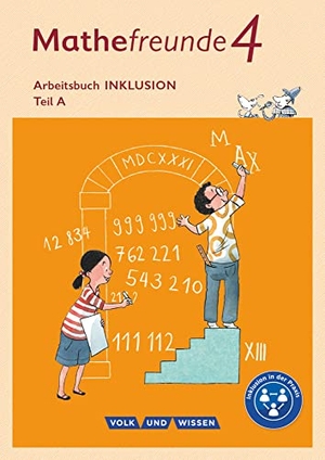 Franz, Petra / Reichard, Patricia et al. Mathefreunde 4. Schuljahr - Nord/Süd - Arbeitsbuch Inklusion - Teil A und B. Volk u. Wissen Vlg GmbH, 2017.
