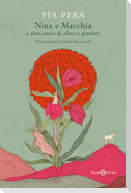 Nina e Macchia e altre storie di alberi e giardini
