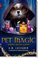 Pet Magic Trixie's Special Guests