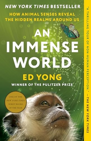 Yong, Ed. An Immense World - How Animal Senses Reveal the Hidden Realms Around Us. Random House Publishing Group, 2023.