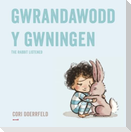 Gwrandawodd y Gwningen / The Rabbit Listened