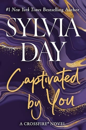 Day, Sylvia. Captivated by You - A Crossfire Novel. Penguin LLC  US, 2014.