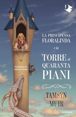 Muir, Tamsyn. La principessa Floralinda e la torre di quaranta piani. Mondadori, 2026.