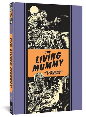 Davis, Jack / Al Feldstein. The Living Mummy and Other Stories. Fantagraphics Books, 2016.