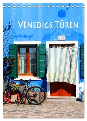 Seidl, Helene. Venedigs Türen (Tischkalender 2024 DIN A5 hoch), CALVENDO Monatskalender - Morbider Charme. Calvendo, 2023.