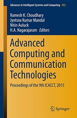 Choudhary, Ramesh K / H A Nagarajaram et al (Hrsg.). Advanced Computing and Communication Technologies - Proceedings of the 9th ICACCT, 2015. Springer Nature Singapore, 2016.