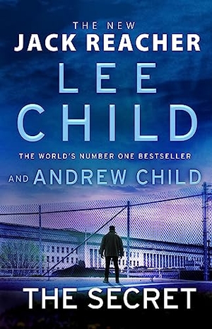 Child, Andrew / Lee Child. The Secret - Jack Reacher, Book 28. Transworld Publishers Ltd, 2023.