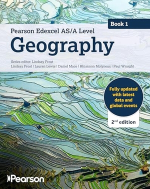 Mace, Daniel / Lewis, Lauren et al. Pearson Edexcel AS/A level Geography Book 1 Student Book 2nd edition. Pearson Education Limited, 2026.