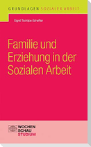 Familie und Erziehung in der Sozialen Arbeit