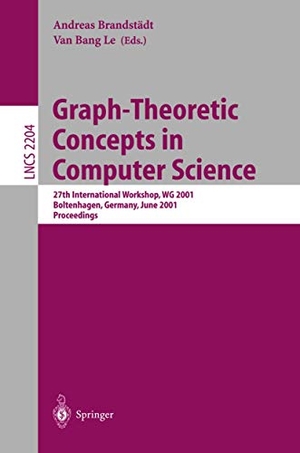 Le, Van Bang / Andreas Brandstädt (Hrsg.). Graph-Theoretic Concepts in Computer Science - 27th International Workshop, WG 2001 Boltenhagen, Germany, June 14-16, 2001 Proceedings. Springer Berlin Heidelberg, 2001.