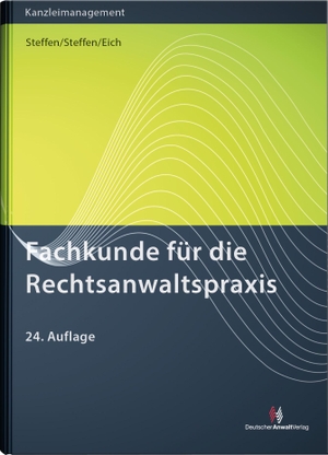 Steffen, Klaus / Steffen, Philipp et al. Fachkunde für die Rechtsanwaltspraxis. Deutscher Anwaltverlag Gm, 2023.