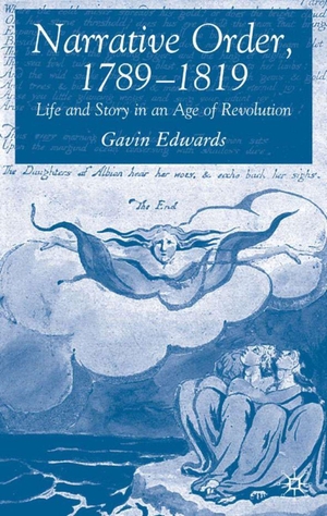 Edwards, Gavin. Narrative Order, 1789-1819 - Life and Story in an Age of Revolution. Springer Nature B.V., 2006.