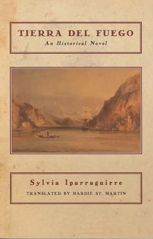 Iparraguirre, Sylvia. Tierra del Fuego. Northwestern University Press, 2000.