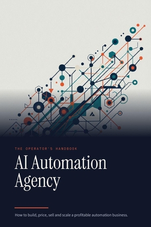 Ga. AI Automation Agency - How to build, price, sell and scale a profitable automation business. Paul Wallis Books, 2026.
