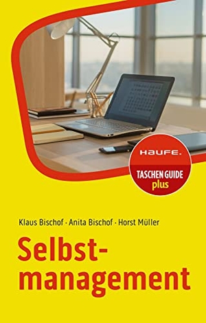 Bischof, Klaus / Bischof, Anita et al. Selbstmanagement. Haufe-Lexware GmbH, 2023.