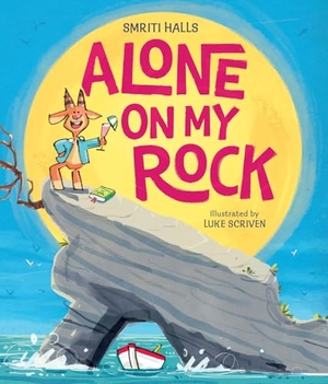Halls, Smriti. ALONE ON MY ROCK PB. Harper Collins Publishers - UK Wholesale Acct, 2025.