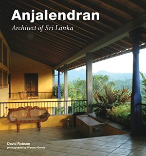 Robson, David. Anjalendran - Architect of Sri Lanka. Tuttle Publishing, 2009.