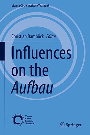 Damböck, Christian (Hrsg.). Influences on the Aufbau. Springer International Publishing, 2016.
