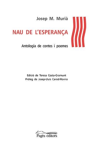 Costa I Gramunt, Teresa. Nau de l'esperança : Antologia de contes i poemes. Pagès Editors, S.L., 2015.