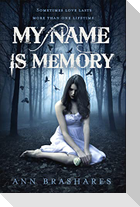 My Name Is Memory