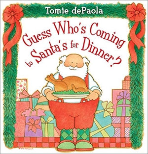 Depaola, Tomie. Guess Who's Coming to Santa's for Dinner?. Simon & Schuster Books for Young Readers, 2020.