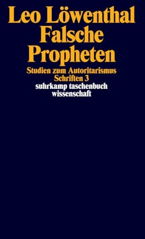 Löwenthal, Leo. Schriften. 5 Bände - Band 3: Falsche Propheten. Suhrkamp Verlag, 1990.