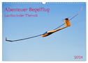 Abenteuer Segelflug Lautlos in der Thermik (Wandkalender 2024 DIN A3 quer), CALVENDO Monatskalender
