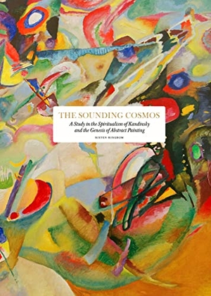Ringbom, Sixten. The Sounding Cosmos - A Study in the Spiritualism of Kandinsky and the Genesis of Abstract Painting. Thames & Hudson, 2022.