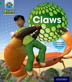 Burchett, Jan / Sara Vogler. Project X: Alien Adventures: Green: Claws. Oxford University Press, 2013.